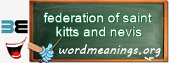 WordMeaning blackboard for federation of saint kitts and nevis
